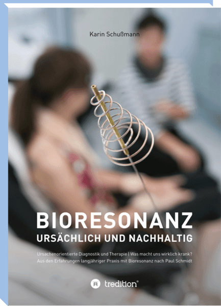 Bioresonanz - ursächlich und nachhaltig