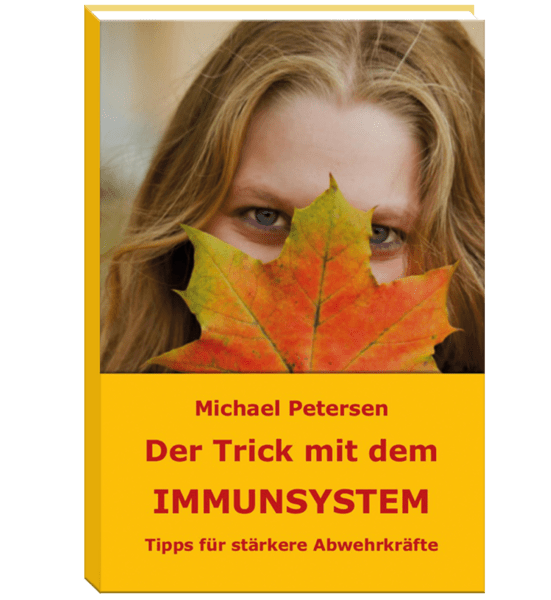 Der Trick mit dem Immunsystem